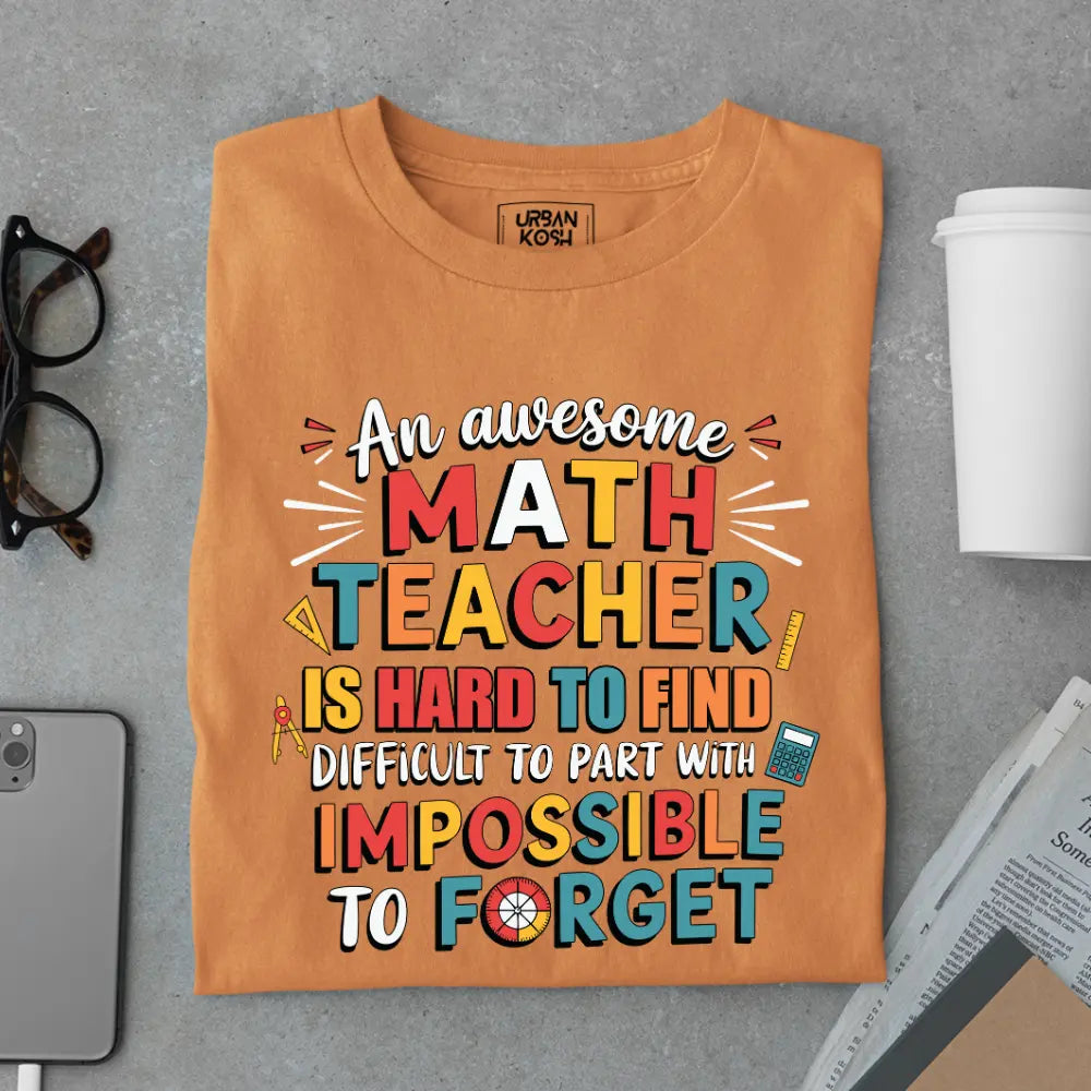 An Awesome Math Teacher is Hard to Find - Exclusive Premium T-shirt for Teachers
