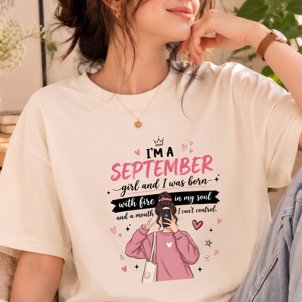 "Fire in My Soul" Sassy September Girl T-Shirt