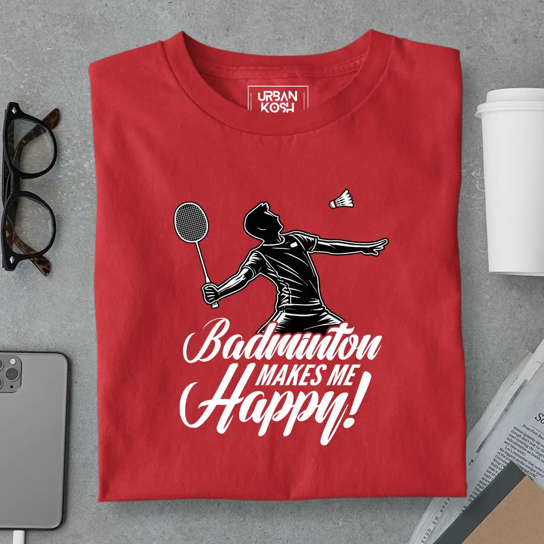 Badminton Makes Me Happy