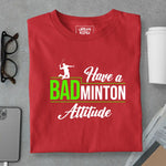 Load image into Gallery viewer, Have A Badminton Attitude T-Shirt
