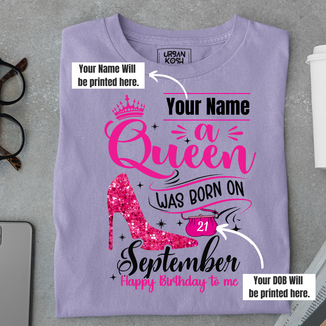 [Personalised] A Queen was born in September T Shirt