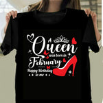 Load image into Gallery viewer, A Queen was born in FebruaryT Shirt - Urban Kosh
