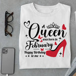 Load image into Gallery viewer, A Queen was born in FebruaryT Shirt - Urban Kosh
