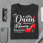 Load image into Gallery viewer, A Queen was born in FebruaryT Shirt - Urban Kosh
