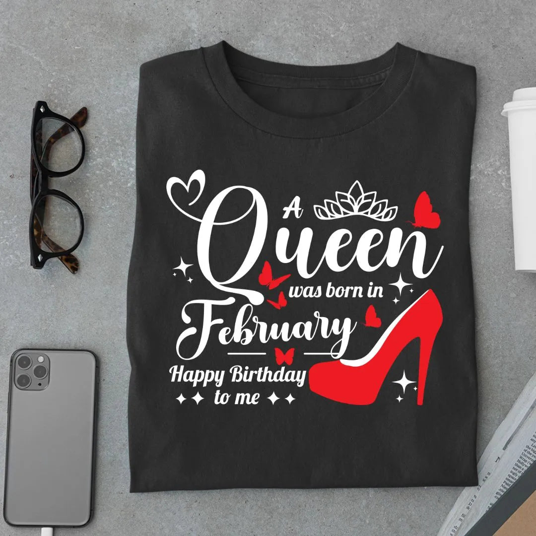 A Queen was born in FebruaryT Shirt - Urban Kosh