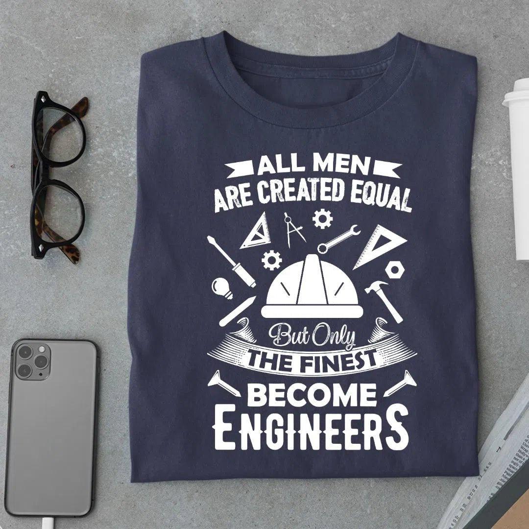 All Men are equal but Engineers are finest T shirt - Urban Kosh