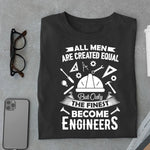 Load image into Gallery viewer, All Men are equal but Engineers are finest T shirt - Urban Kosh
