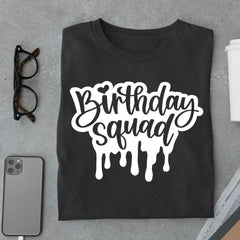 Birthday Squad T Shirt - Urban Kosh