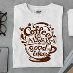 Load image into Gallery viewer, Coffee is Always Good - Urban Kosh
