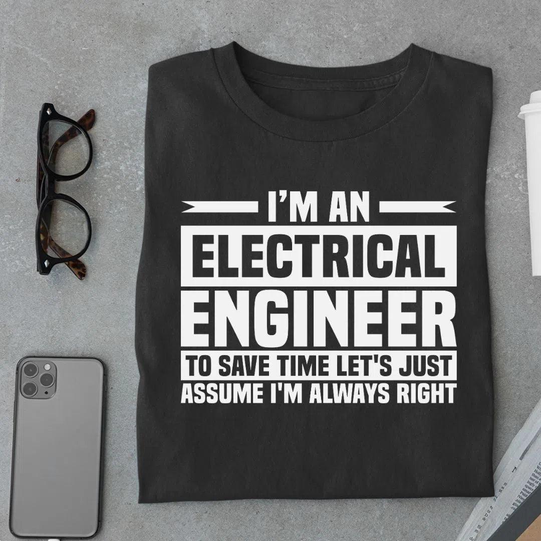 Electrical Engineer Let's Assume I'm Always Right - Urban Kosh