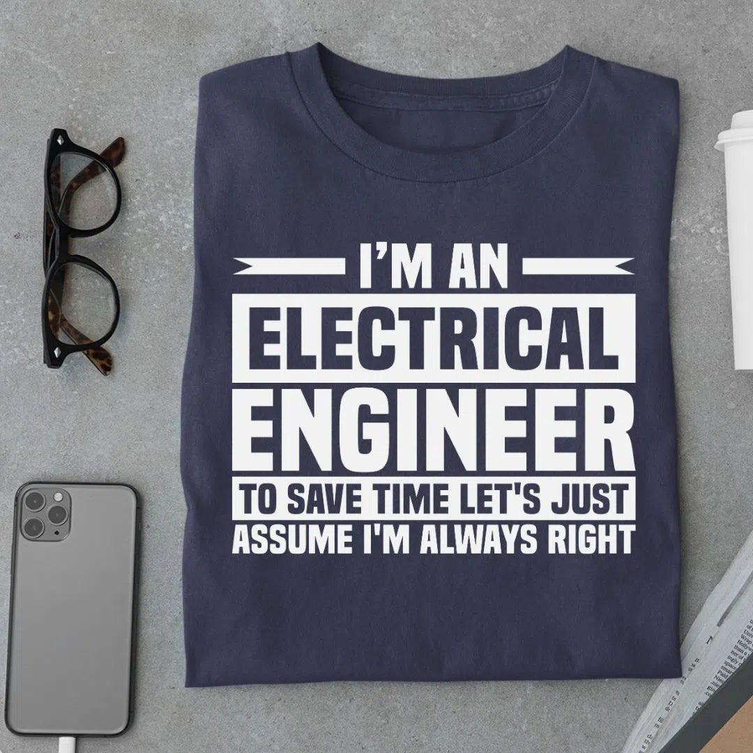 Electrical Engineer Let's Assume I'm Always Right - Urban Kosh