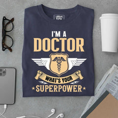 I am a Doctor, What's your Superpower - Urban Kosh