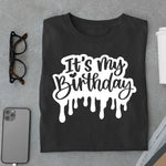 Load image into Gallery viewer, It&#39;s My Birthday T Shirt - Urban Kosh
