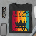 Load image into Gallery viewer, Kings are born in February T Shirt - Urban Kosh
