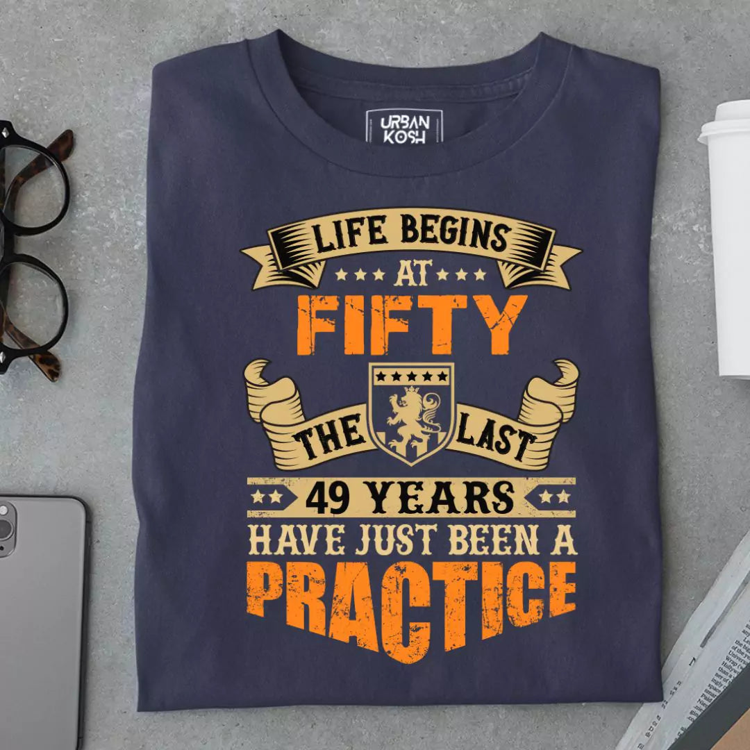 Life Begins at 50, The last years have just been a practice