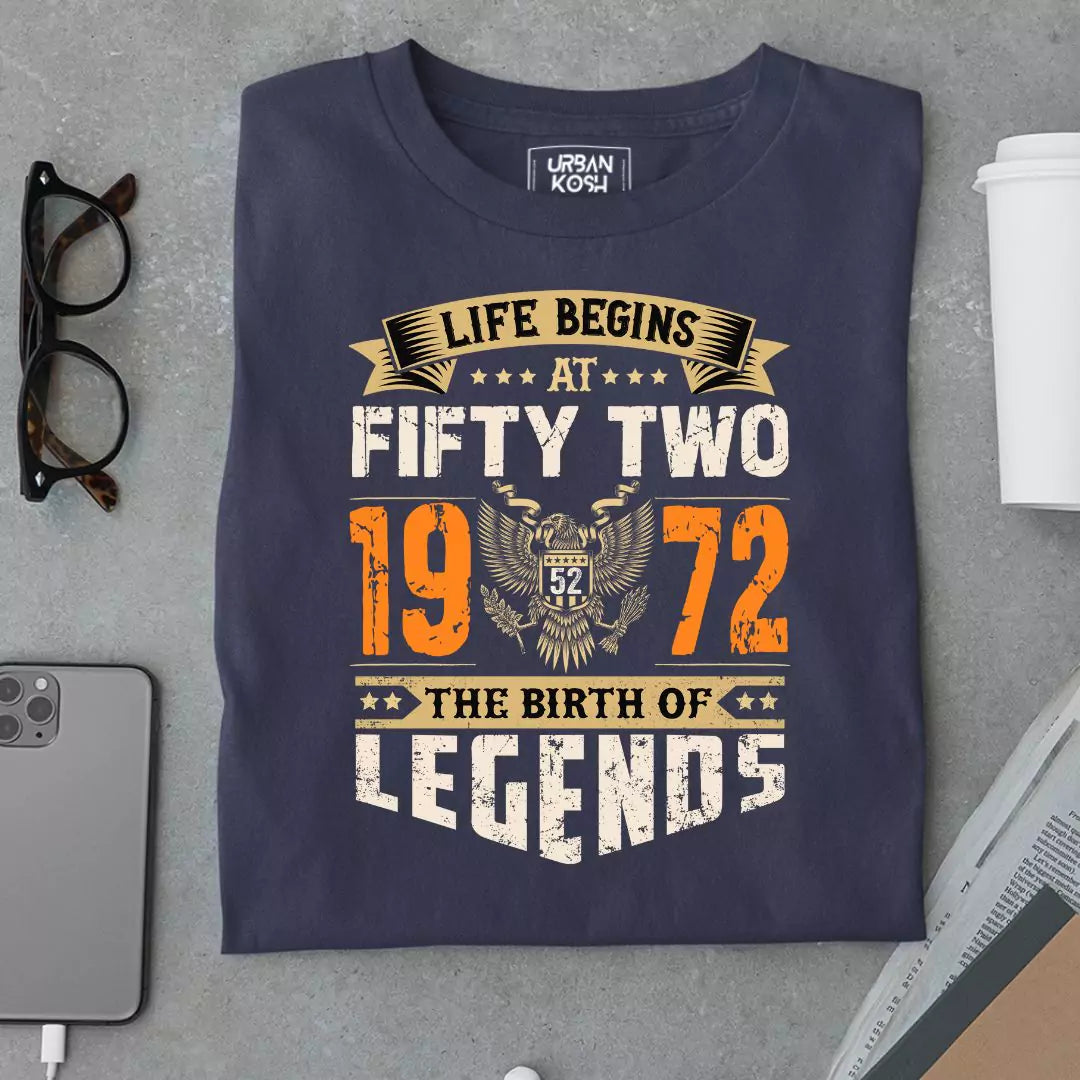 Life Begins at 52, 1972 The birth of Legends