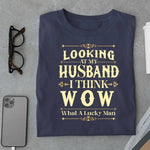 Load image into Gallery viewer, Looking At My Husband T Shirt
