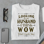 Load image into Gallery viewer, Looking At My Husband T Shirt
