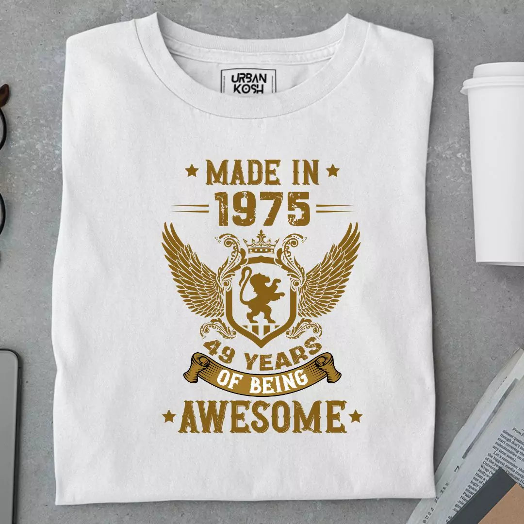 Made in 1975, 49 Years of being Awesome