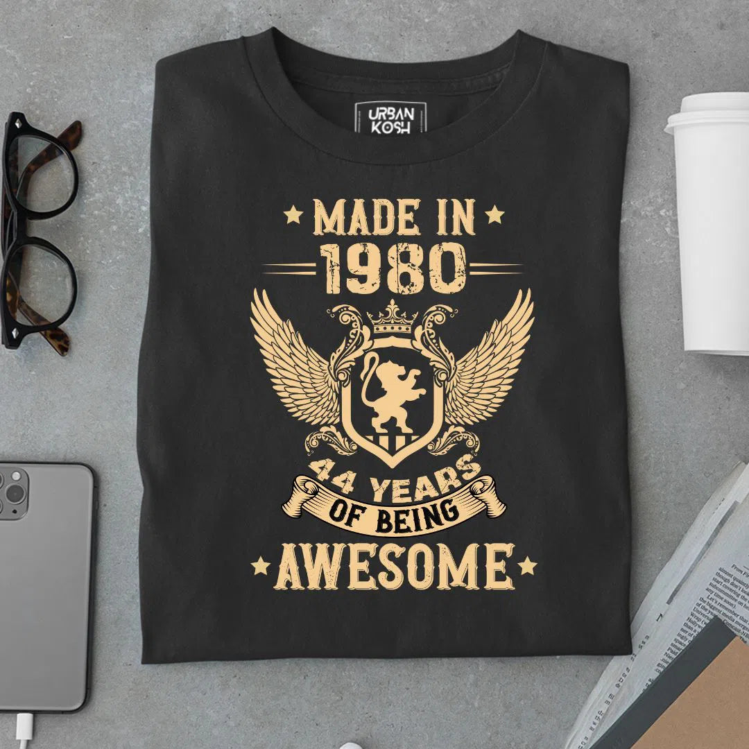 Made in 1980, 44 Years of being Awesome