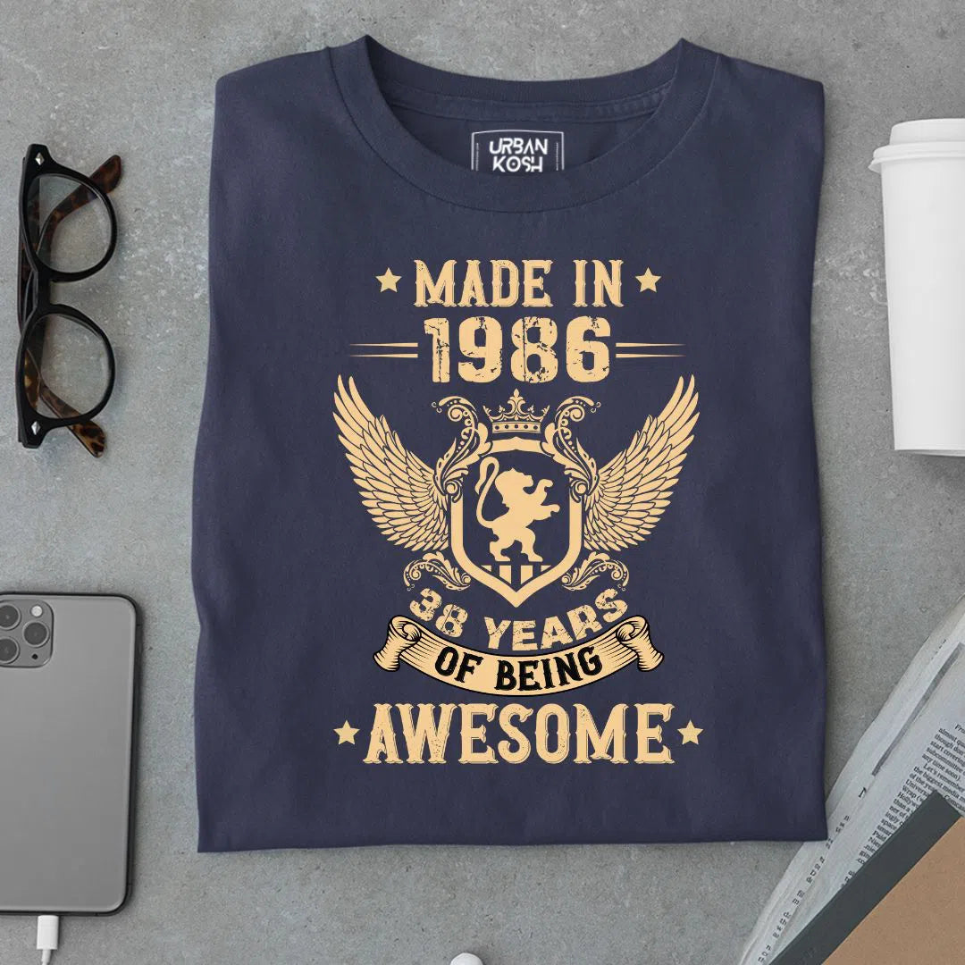 Made in 1986, 38 Years of being Awesome