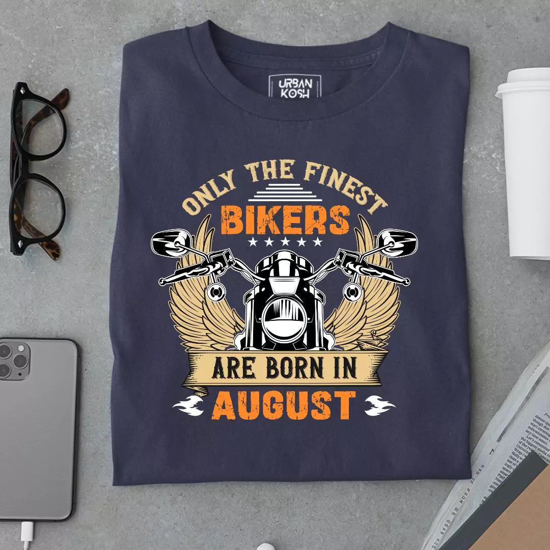 Only the Finest Bikers are Born in August