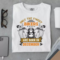 Only the Finest Bikers are Born in December