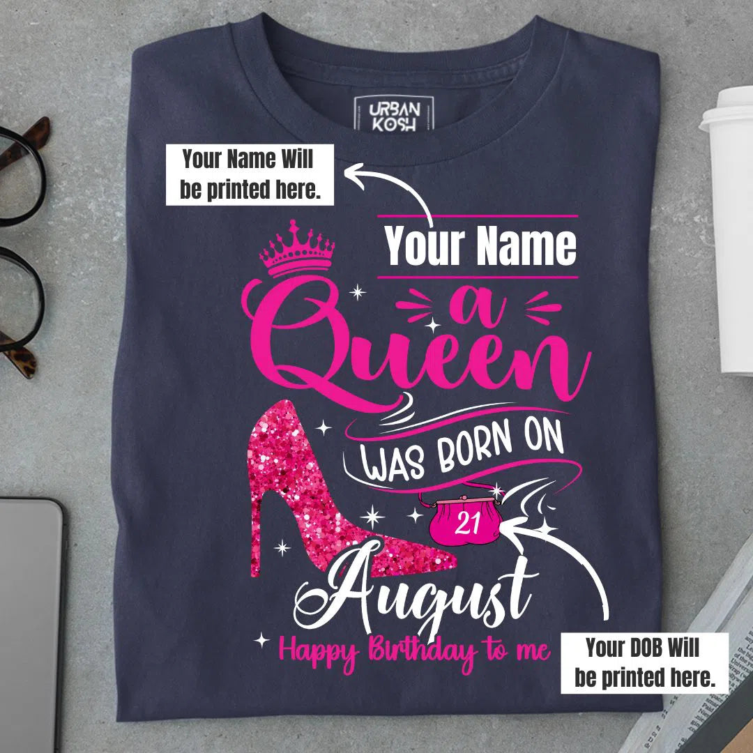 [Personalised] A Queen was born in August T Shirt