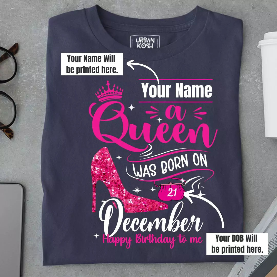 [Personalised] A Queen was born in December T Shirt