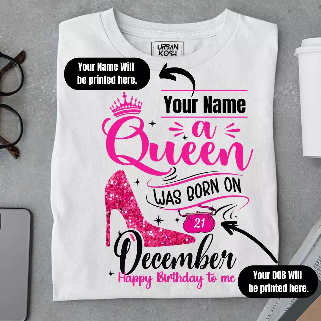 [Personalised] A Queen was born in December T Shirt