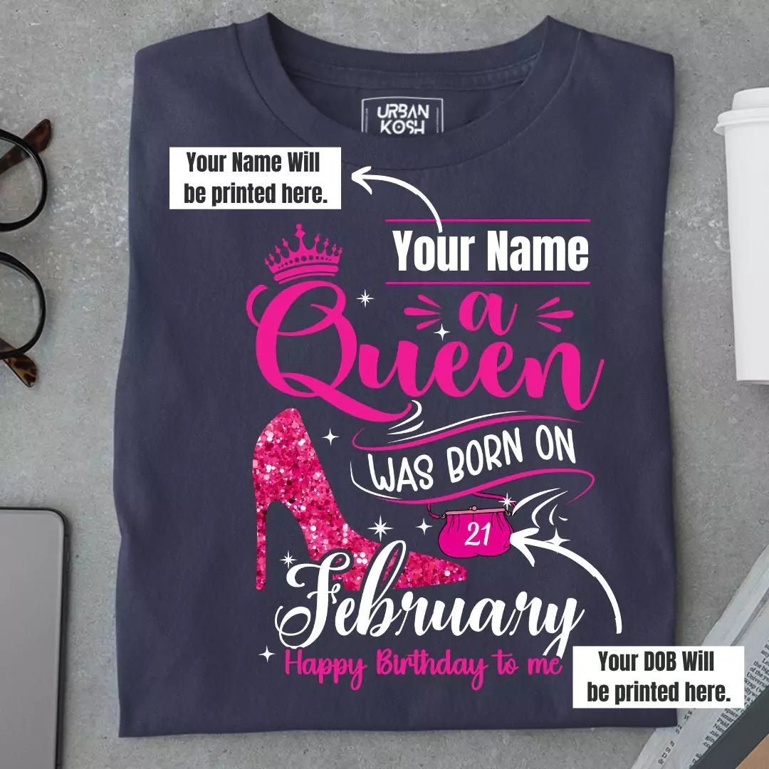 [Personalised] A Queen was born in February T Shirt