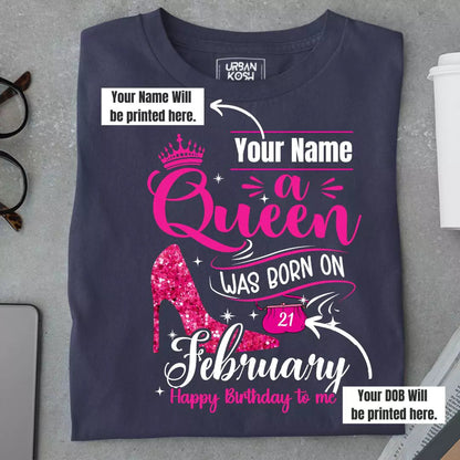 [Personalised] A Queen was born in February T Shirt