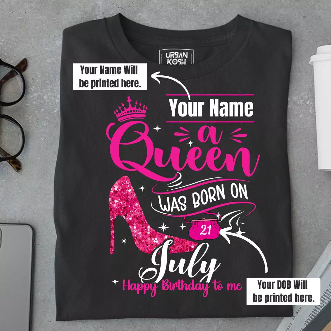 [Personalised] A Queen was born in July T Shirt