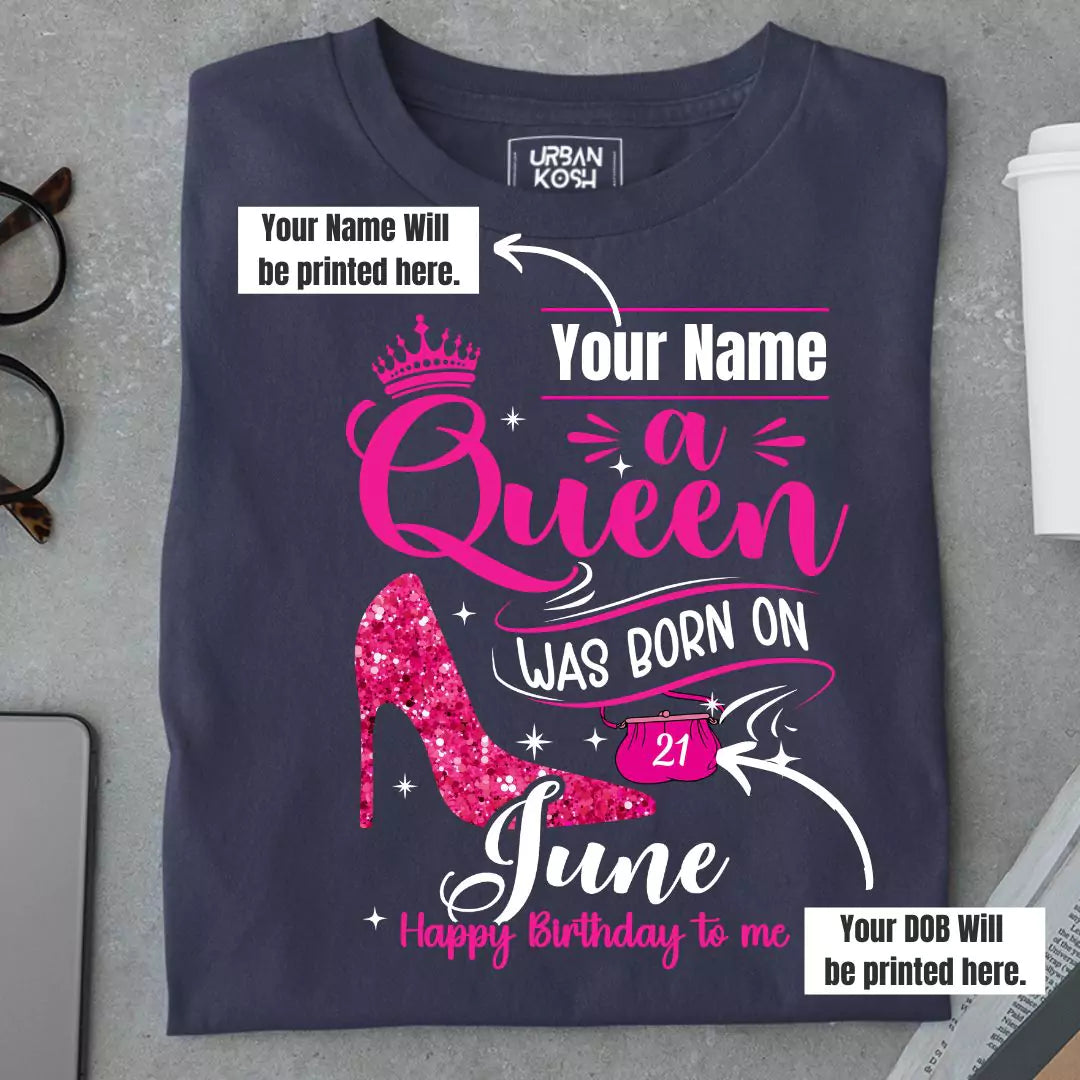 [Personalised] A Queen was born in June T Shirt