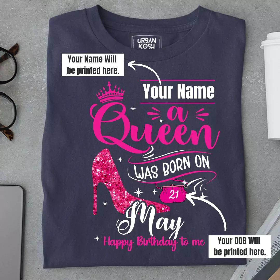 [Personalised] A Queen was born in May T Shirt
