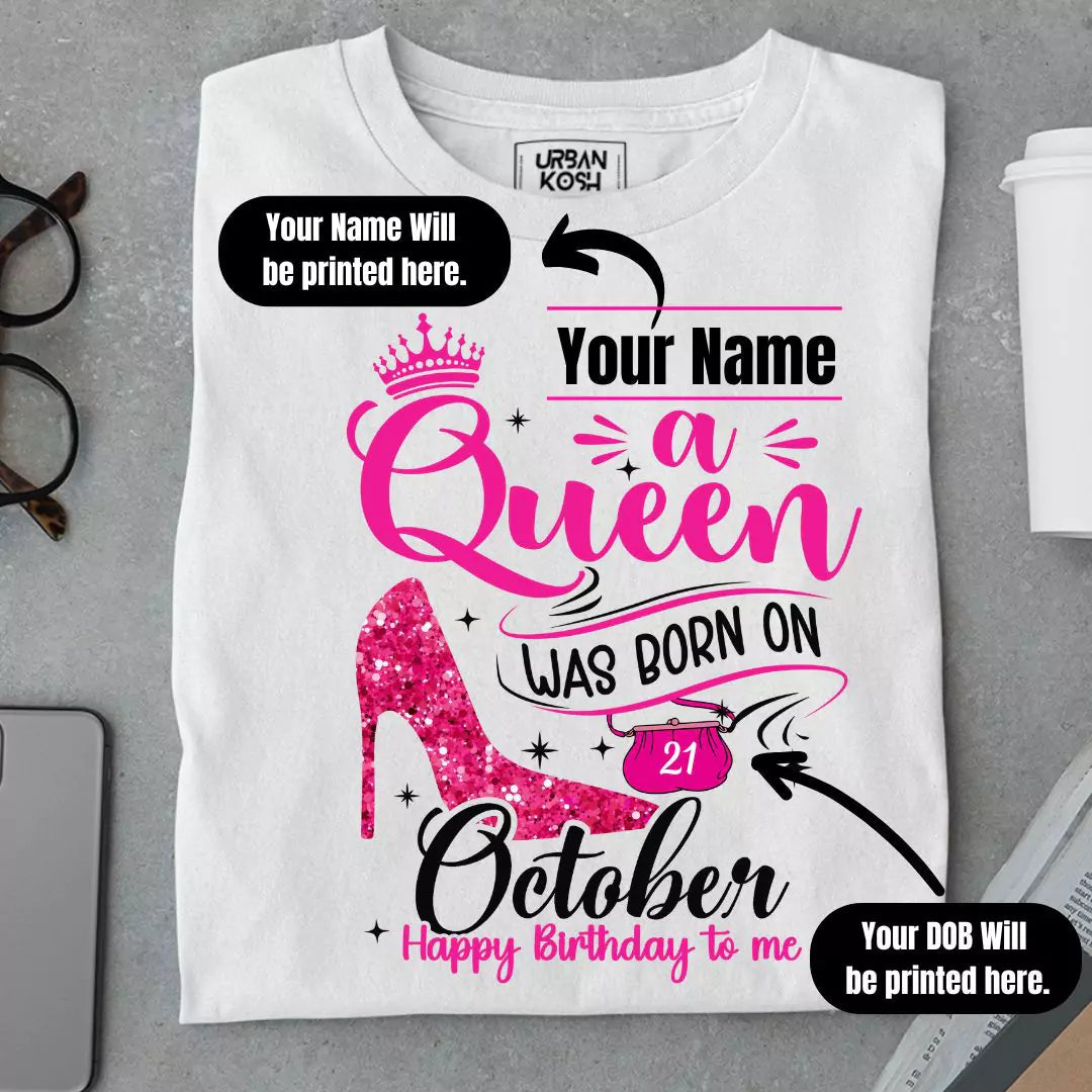 [Personalised] A Queen was born in October T Shirt