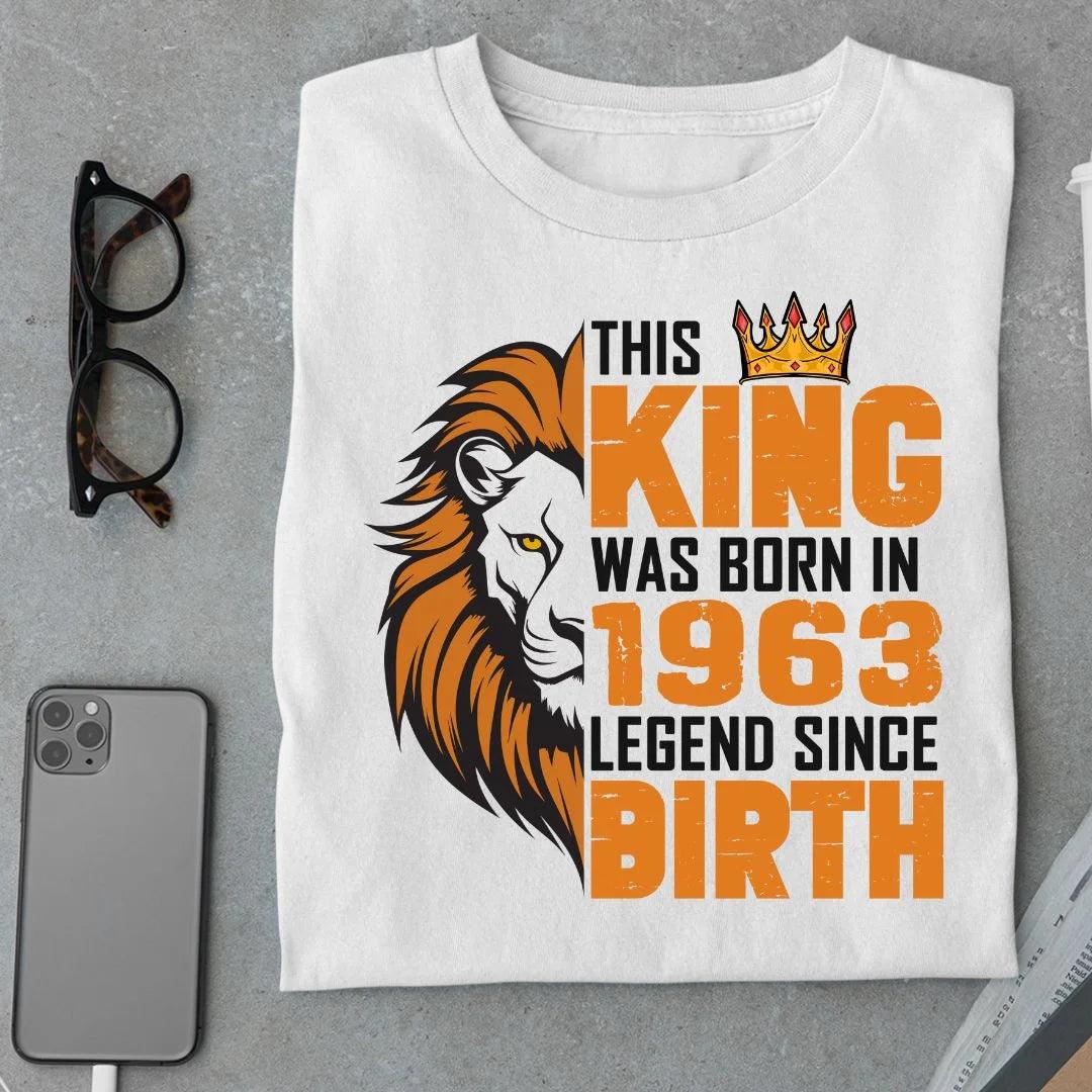 This King was born in 1963 Legend T Shirt