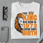 Load image into Gallery viewer, This King was born in 1973 Legend T Shirt
