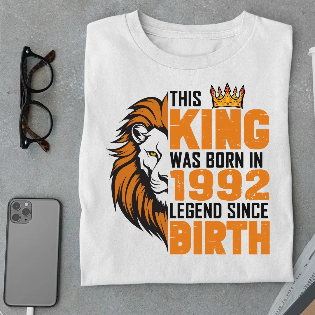 This King was born in 1992 Legend T Shirt