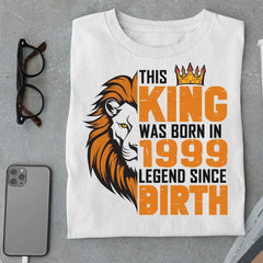 This King was born in 1999 Legend T Shirt