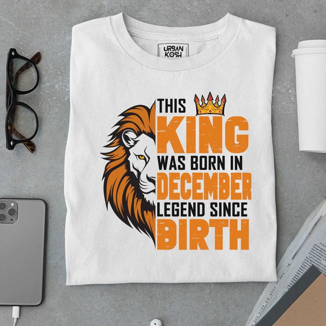 This King was born in December Legend T Shirt