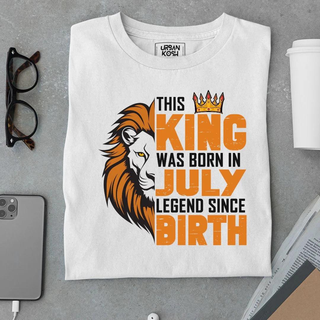 This King was born in July Legend T Shirt