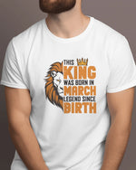 Load image into Gallery viewer, This King was born in March Legend T Shirt
