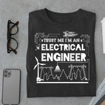 Load image into Gallery viewer, Trust Me I&#39;m a Electrical Engineer T Shirt
