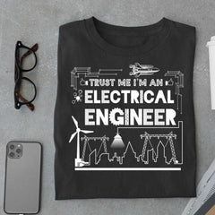 Trust Me I'm a Electrical Engineer T Shirt