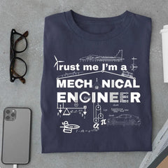 Trust Me I'm a Mechanical Engineer T Shirt