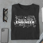 Load image into Gallery viewer, Trust Me I&#39;m an Engineer T Shirt
