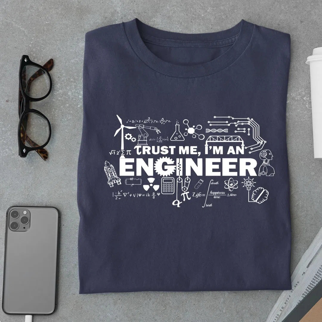 Trust Me I'm an Engineer T Shirt