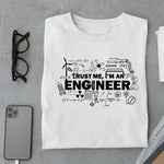 Load image into Gallery viewer, Trust Me I&#39;m an Engineer T Shirt
