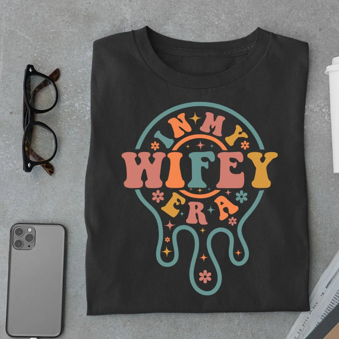 Wife Era T Shirt